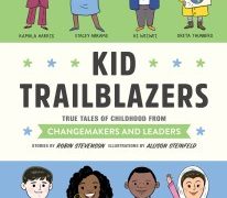 “Kid Trailblazers: True Tales of Childhood from Changemakers and Leaders”
